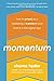 Momentum: How to Propel You...
