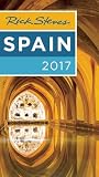 Rick Steves Spain 2017 by Rick Steves Rick Steves Spain 2017 by Rick Steves