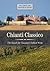 Chianti Classico: The Search for Tuscany’s Noblest Wine