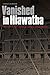 Vanished in Hiawatha: The Story of the Canton Asylum for Insane Indians
