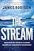 The Stream by James Robison