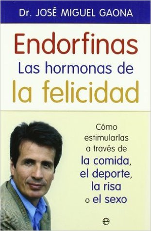 Endorfinas: las hormonas de la felicidad (Paperback)