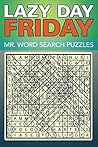 Lazy Day Friday - Mr. Word Search Puzzles (Puzzler Series)