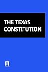 THE TEXAS CONSTIT...