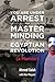 You Are Under Arrest for Masterminding the Egyptian Revolution by Ahmed Salah