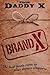 Brand X by Daddy X
