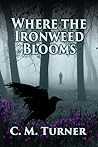 Where the Ironweed Blooms