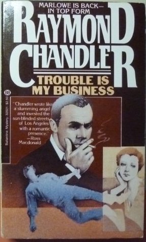 Trouble Is My Business