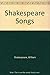 Shakespeare Songs