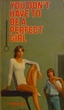 You Don't Have to Be a Perfect Girl (Paperback)