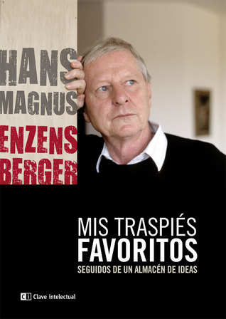 Mis traspiés favoritos, seguidos de un almacén de ideas
