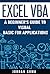 Excel VBA: A Beginner's Guide to Visual Basic for Applications (Macros, Programming, Functions, Statements) (Jordan Koma's Excel Books Book 2)
