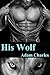 His Wolf (Changes, #3)