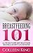 Breastfeeding 101 by Colleen King