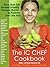 The IC Chef Cookbook: More Than 260 Bladder Friendly Recipes Shared By Patients Just Like You