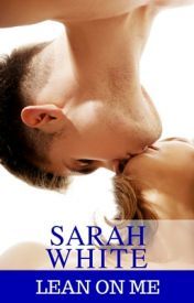 Lean On Me (Dear Bailey, #3)
