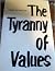 The Tyranny of Values