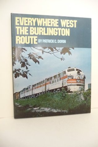 Everywhere West: The Burlington Route (Paperback)