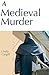 A Medieval Murder