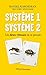 Système 1 / Système 2. Les deux vitesses de la pensée (French Edition)
