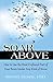 Soar Above: How to Use the Most Profound Part of Your Brain Under Any Kind of Stress