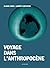 Voyage dans l'anthropocène:...