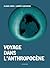 Voyage dans l'anthropocène: Cette nouvelle ère dont nous sommes les héros (ESSAIS SCIENCES) (French Edition)