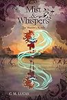 Mist & Whispers by C.M. Lucas