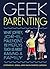 Geek Parenting: What Joffrey, Jor-El, Maleficent, and the McFlys Teach Us about Raising a Family