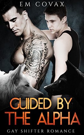 Guided by the Alpha (Kindle Edition)