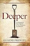 Deeper: Investigating the Integrity of our Prophetic Foundations