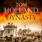Dynasty: The Rise and Fall of the House of Caesar