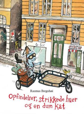 Opfindelser, strikkede huer og en dum kat (Mis & Mus #1)
