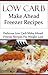 Low Carb Make Ahead Freezer Recipes: Delicious Low Carb Make Ahead Freezer Recipes (Low Carb Diet Recipes)