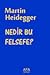 Nedir Bu Felsefe
