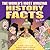 The World's Most Amazing History Facts For Kids