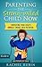 Parenting the Strong-Willed Child Now: Converting your Child's Unruly Energy into Potential