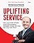 Uplifting Service