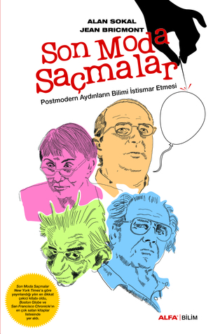 Son Moda Saçmalar: Postmodern Aydınların Bilimi Kötüye Kullanmaları