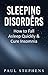 Sleeping Disorders: How to Fall Asleep Quickly & Cure Insomnia