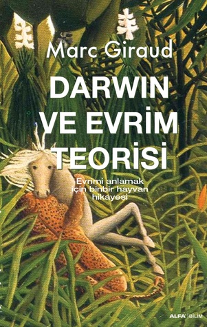 Darwin ve Evrim Teorisi (Evrimi Anlamak İçin Binbir Hayvan Hikayesi)