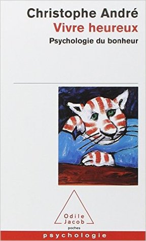 Vivre heureux: Psychologie du bonheur (Paperback)