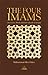 The Four Imams: Their Lives...