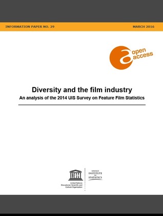 Diversity and the Film Industry: An Analysis of the 2014 UIS Survey on Feature Film Statistics