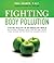FIGHTING BODY POLLUTION