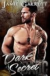 Dark Secret by Jamie Garrett