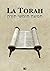 La Torah (Les cinq premiers livres de la Bible hébraïque) (French Edition)