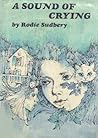 A Sound of Crying by Rodie Sudbery