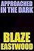 Approached in The Dark