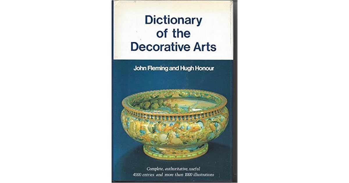 Dictionary of the Decorative Arts by John Fleming